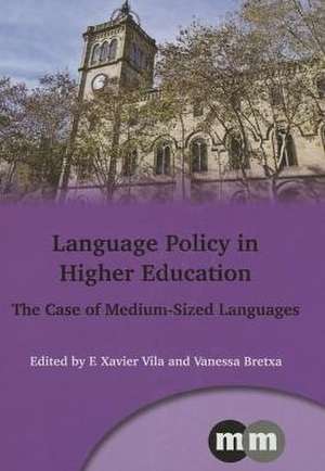 Language Policy in Higher Education: The Case of Medium-Sized Languages de F Xavier Vila