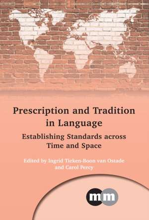 Prescription and Tradition in Language de Ingrid Tieken-Boon Van Ostade