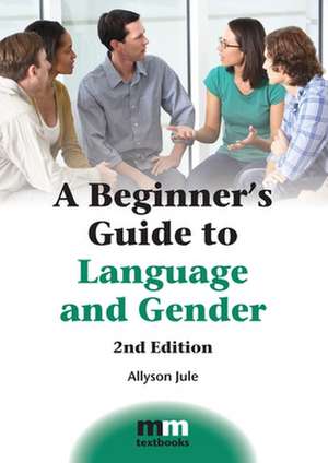 A Beginner's Guide to Language and Gender de Allyson Jule