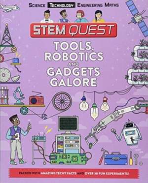 Tools, Robotics and Gadgets Galore de Nick Arnold