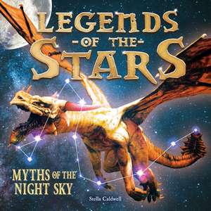 Legends of the Stars de Stella Caldwell