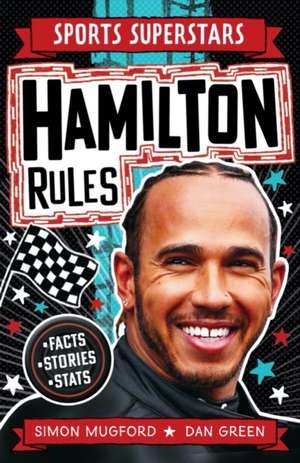 Sports Superstars: Lewis Hamilton Rules de Simon Mugford