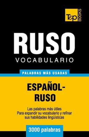 Vocabulario Espanol-Ruso - 3000 Palabras Mas Usadas: The Definitive Sourcebook de Andrey Taranov