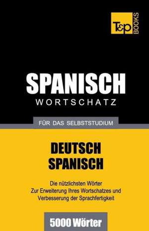 Spanischer Wortschatz Fur Das Selbststudium - 5000 Worter: Special Edition - Japanese de Andrey Taranov