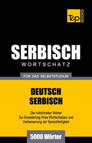 Serbischer Wortschatz Fur Das Selbststudium - 5000 Worter: Special Edition - Japanese de Andrey Taranov