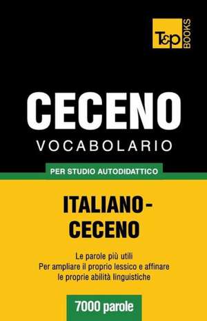 Vocabolario Italiano-Ceceno Per Studio Autodidattico - 7000 Parole: Special Edition - Japanese de Andrey Taranov