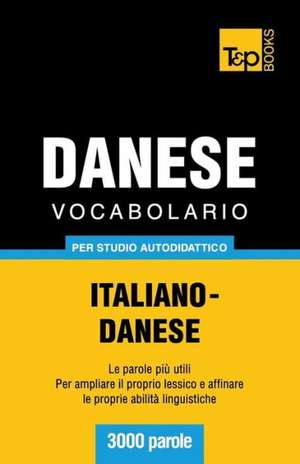 Vocabolario Italiano-Danese Per Studio Autodidattico - 3000 Parole: Special Edition - Japanese de Andrey Taranov