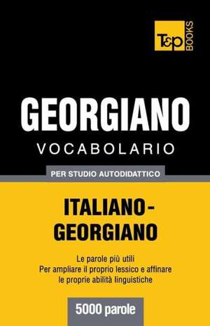 Vocabolario Italiano-Georgiano Per Studio Autodidattico - 5000 Parole: Special Edition - Japanese de Andrey Taranov