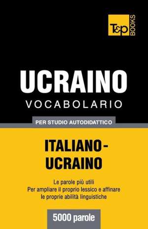 Vocabolario Italiano-Ucraino Per Studio Autodidattico - 5000 Parole: Special Edition - Japanese de Andrey Taranov