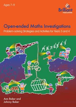 Open-ended Maths Investigations for 7-9 Year Olds de Ann Baker