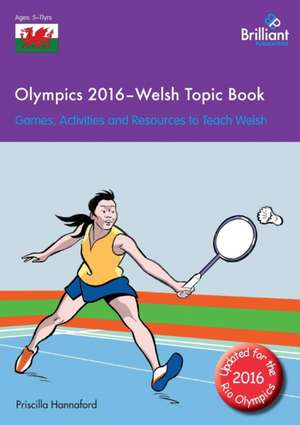 Olympics 2016 - Welsh Topic Book de Priscilla Hannaford