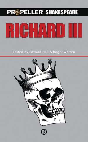 Richard III: Propeller Shakespeare de William Shakespeare