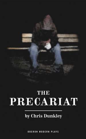 The Precariat de Chris Dunkley