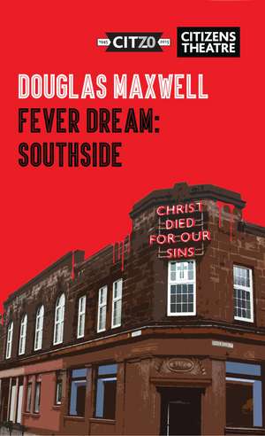 Fever Dream: Southside de Douglas Maxwell