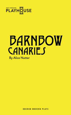 Barnbow Canaries de Alice Nutter