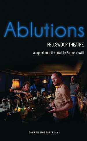 Ablutions de FellSwoop Theatre