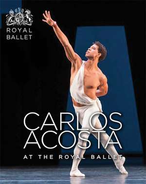 Carlos Acosta at the Royal Ballet de Royal Ballet