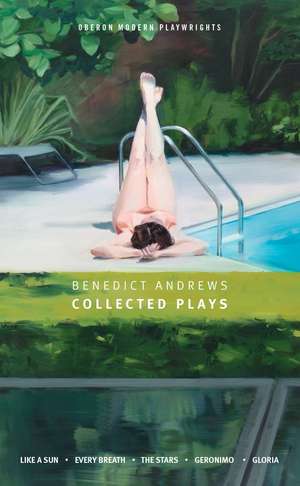 Benedict Andrews: Collected Plays de Benedict Andrews