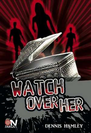 Someone to Watch Over Her: Her Life de Dennis Hamley