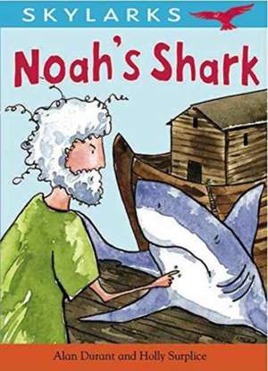 Skylarks: Noah's Shark de Alan Durant