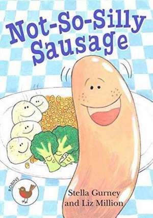 Not So Silly Sausage de Stella Gurney