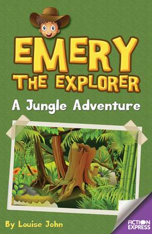 Emery the Explorer de Louise John