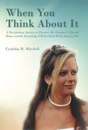 When You Think About It de Cynthia Mitchell