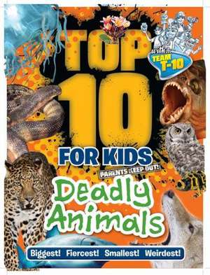 Top 10 for Kids: Deadly Animals