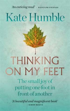 Humble, K: Thinking on My Feet de Kate Humble