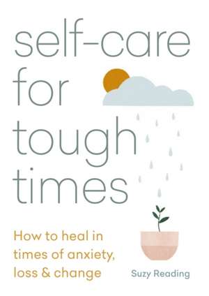 Self-care for Tough Times de Suzy Reading