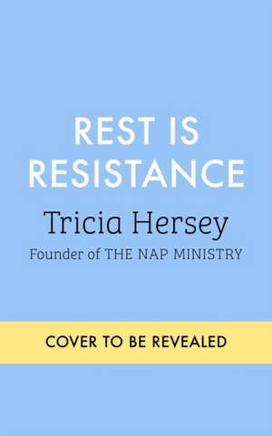 Rest Is Resistance de Tricia Hersey