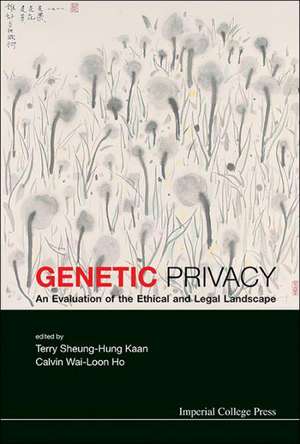 Genetic Privacy: An Evaluation of the Ethical and Legal Landscape de Calvin Wai-Loon Ho