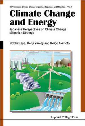 Climate Change and Energy: Japanese Perspectives on Climate Change Mitigation Strategy de Yoichi Kaya