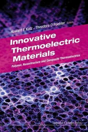 Innovative Thermoelectric Materials de Howard E. Katz