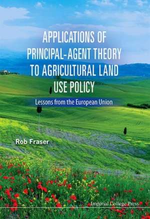 Applications of Principal-Agent Theory to Agricultural Land Use Policy de Rob Fraser