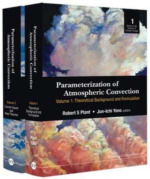 Parameterization of Atmospheric Convection (in 2 Volumes) de Robert S. Plant