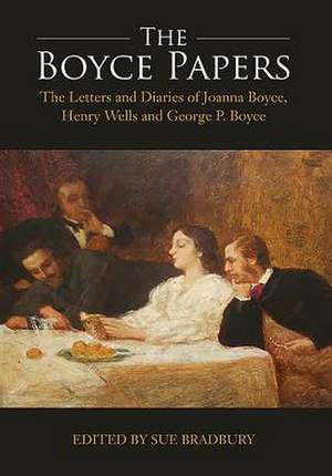 The Boyce Papers: The Letters and Diaries of Joa – 2–volume set de Sue Bradbury