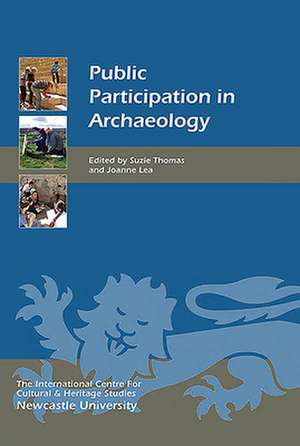 Public Participation in Archaeology de Suzie Thomas