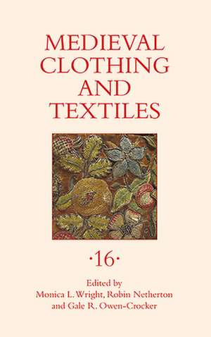 Medieval Clothing and Textiles 16 de Monica L. Wright