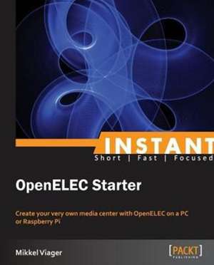 Instant OpenELEC Starter de Mikkel Viager