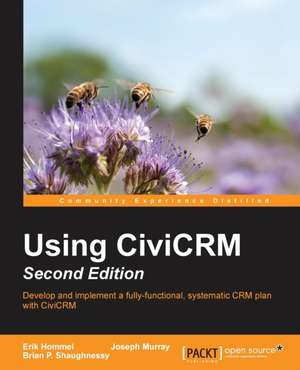 Using CiviCRM, Second Edition de Brian Shaughnessy