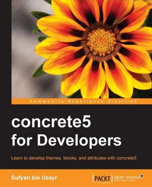 Concrete5 for Developers: Blocks de Sufyan bin Uzayr