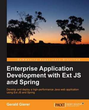 Enterprise Application Development with Extjs and Spring de Gerald Gierer