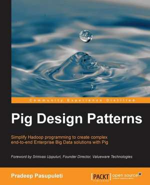 Pig Design Patterns de Pradeep Pasupuleti