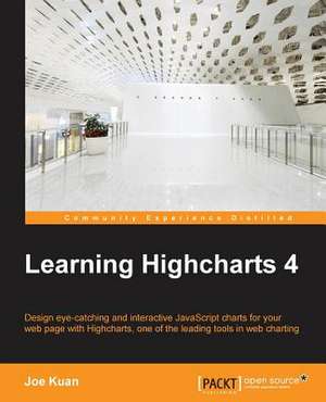 Learning Highcharts 4 de Joe (Joseph) Kuan