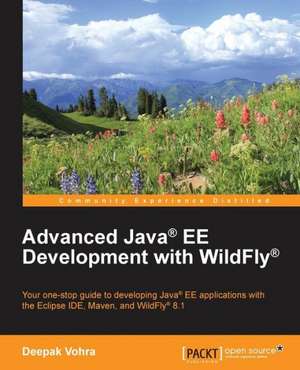 Advanced Java(r) Ee Development with Wildfly(r) de Deepak Vohra