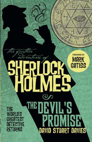 The Further Adventures of Sherlock Holmes: The Devil's Promise de David Stuart Davies