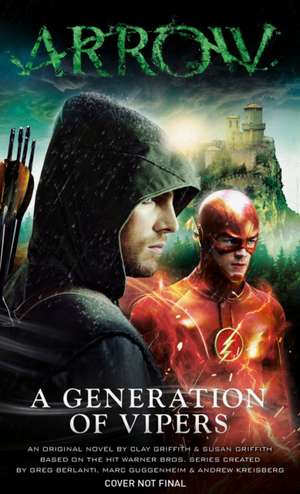 Arrow - A Generation of Vipers de Susan Griffith