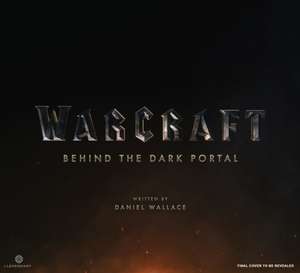 Wallace, D: Warcraft: Behind the Dark Portal de Daniel Wallace