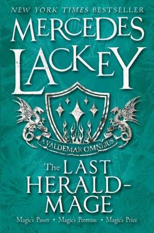 The Last Herald-Mage - A Valdemar Omnibus de Mercedes Lackey